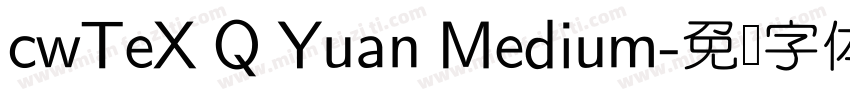 cwTeX Q Yuan Medium字体转换